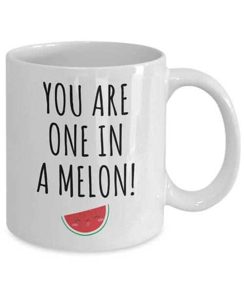 One in a Melon Mug Coffee Cup Funny Gift