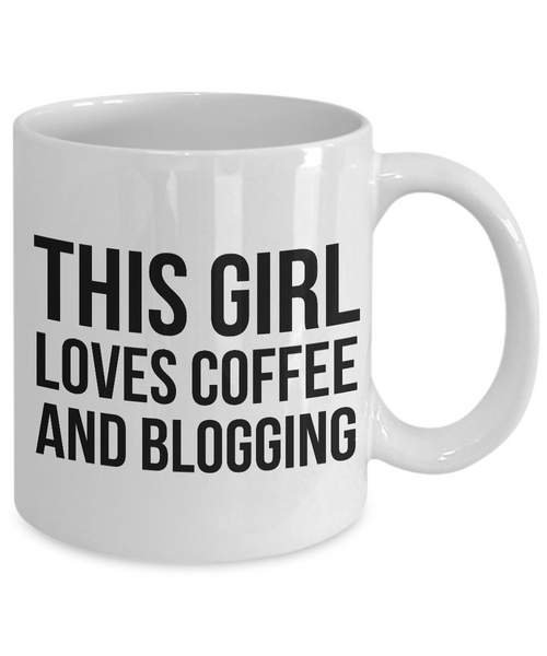 Bloggers - Fashion Blogger - Food Blogger - Professional Blogger Girl - This Girl Loves Coffee & Blogging Mug-Cute But Rude
