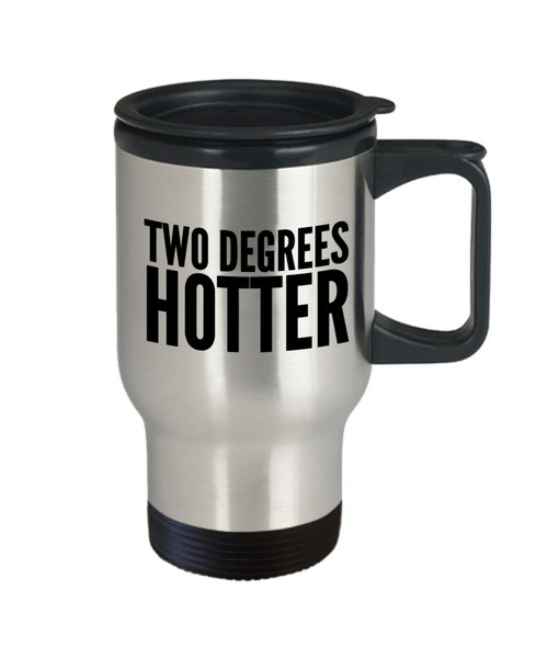 Two Degrees Hotter Mug College Graduation Double Major Graduate School PhD Travel Coffee Cup