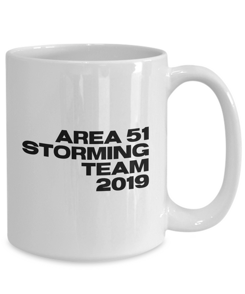 Area 51 Storming Team 2019 Mug Funny Alien Coffee Cup Gag Gift