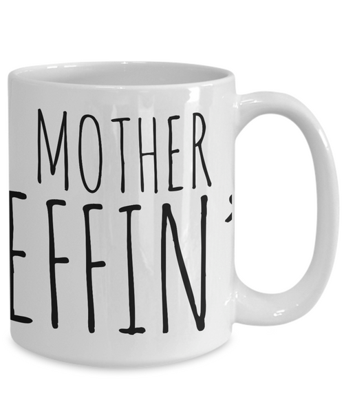 Gift For Mother Effin Best Effin' Mother Effin Ever Mug Coffee Cup Funny Coworker Gifts