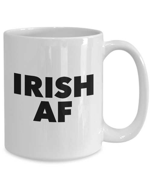 Irish AF Mug Irish Themed Ceramic Coffee Cup-Cute But Rude