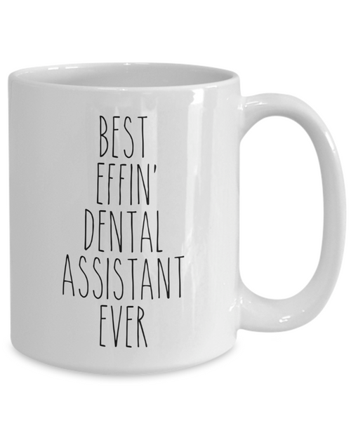 Gift For Dental Assistant Best Effin' Dental Assistant Ever Mug Coffee Cup Funny Coworker Gifts