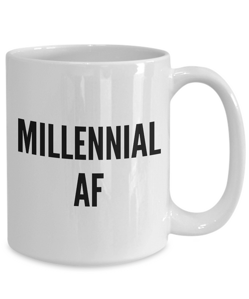 Millennial Coffee Mug - Millennial AF Ceramic Cup Gift-Cute But Rude