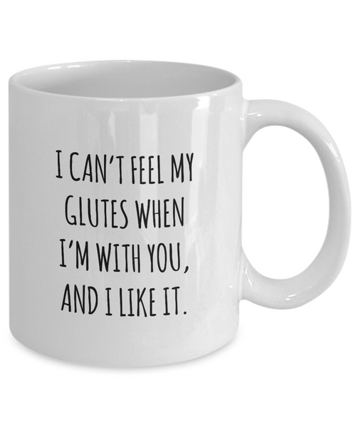 I Can't Feel My Glutes Workout Mug Coffee Cup Funny Gift
