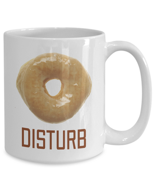 Donut Disturb Mug Funny Coffee Cup-Cute But Rude