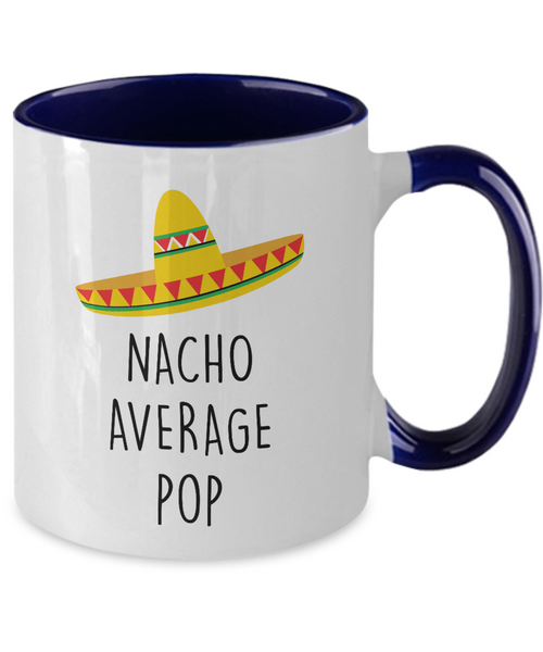Nacho Average Pop Two-Tone Mug Coffee Cup Funny Gift