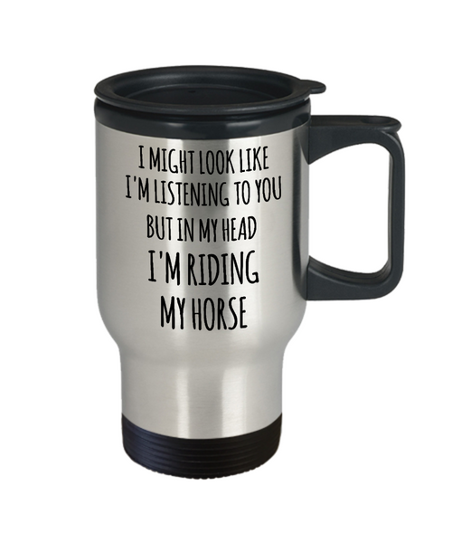 Horse Mug Horse Riding Gifts I Love Horses I'm Riding My Horse Funny Insulated Travel Coffee Cup