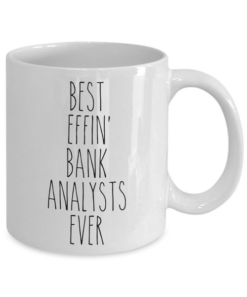 Gift For Bank Analysts Best Effin' Bank Analysts Ever Mug Coffee Cup Funny Coworker Gifts