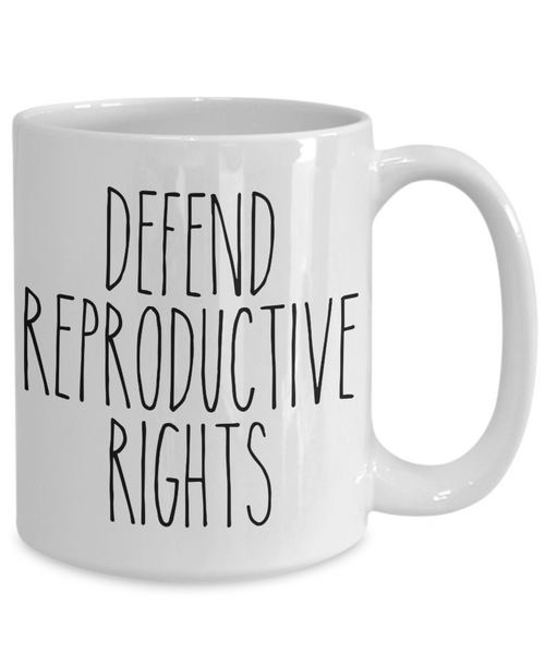 Defend Reproductive Rights Mug Coffee Cup Funny Gift