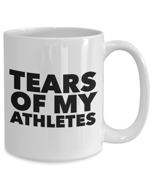 Funny Coach Gift for Coaches Tears of My Athletes Mug Coffee Cup