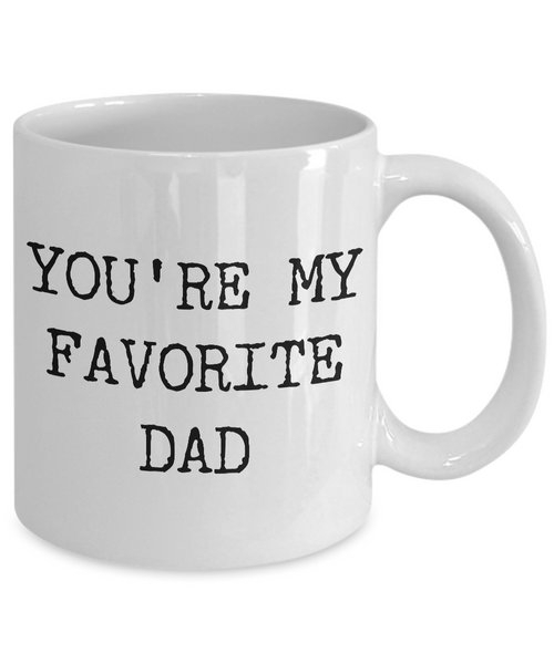 Corny Dad Coffee Mug - Dad Gifts - You're My Favorite Dad Funny Ceramic Cup-Cute But Rude