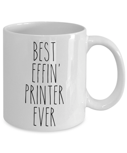 Gift For Printer Best Effin' Printer Ever Mug Coffee Cup Funny Coworker Gifts