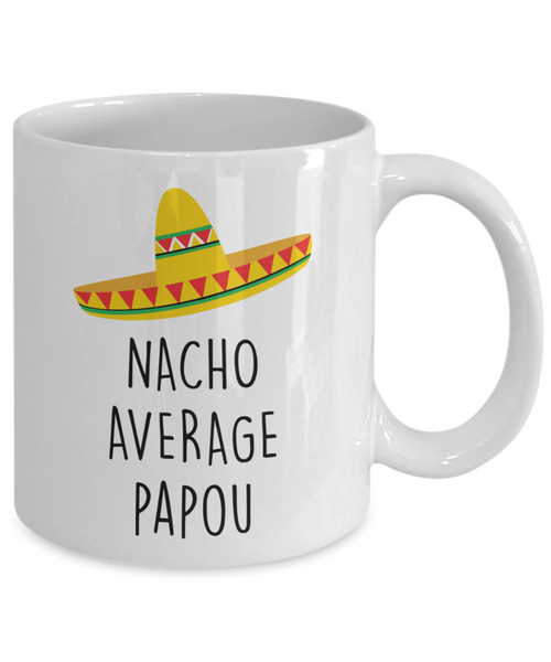 Papou Gift, Gift for Papou, Papou Mug, Nacho Average Papou Coffee Cup