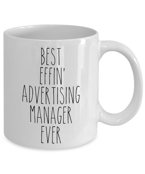 Gift For Advertising Manager Best Effin' Advertising Manager Ever Mug Coffee Cup Funny Coworker Gifts