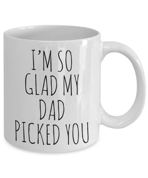 Stepmom Mug Stepmother Coffee Cup I'm So Glad My Dad Picked You