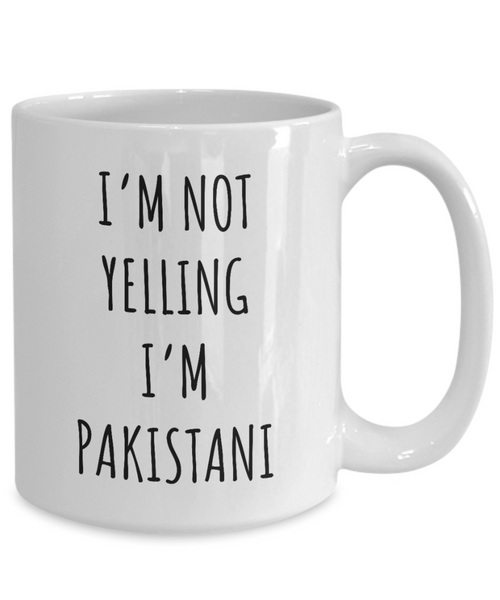Pakistan Mug I'm Not Yelling I'm Pakistani Coffee Cup Pakistan Gift