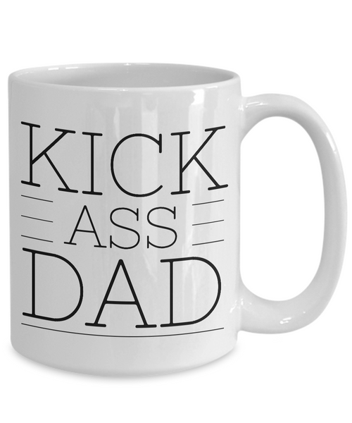 Father's Day Mug - 1st Father's Day Gifts - Kick Ass Dad Coffee Mug - Dad Gifts-Cute But Rude
