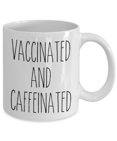 Vaccinated and Caffeinated Mug Funny 2021 Vaccine Coffee Cup