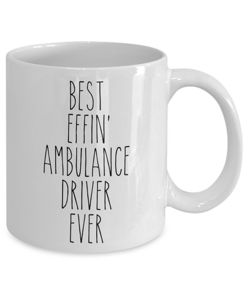 Gift For Ambulance Driver Best Effin' Ambulance Driver Ever Mug Coffee Cup Funny Coworker Gifts