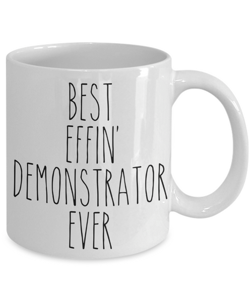 Gift For Demonstrator Best Effin' Demonstrator Ever Mug Coffee Cup Funny Coworker Gifts
