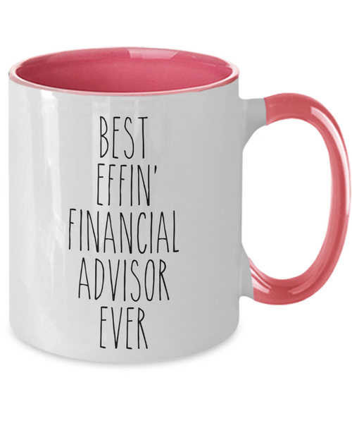 Gift For Financial Advisor Best Effin' Financial Advisor Ever Mug Two-Tone Coffee Cup Funny Coworker Gifts