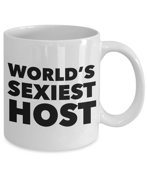 World's Sexiest Host Mug Ceramic Coffee Cup-Cute But Rude