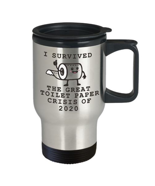 I Survived Toilet Paper Roll 2020 Travel Mug Toilet Paper Crisis Coffee Cup TP Shortage Humor Gag Gift TP Shortage Mugs