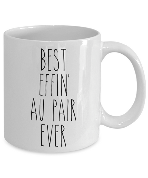 Gift For Au Pair Best Effin' Au Pair Ever Mug Coffee Cup Funny Coworker Gifts