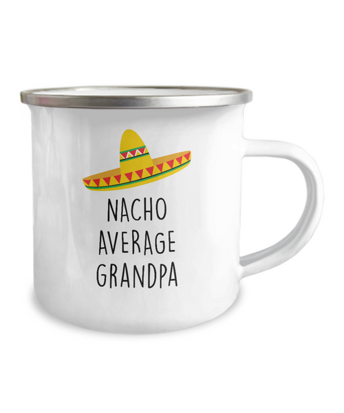 Nacho Average Grandpa Metal Camping Mug Coffee Cup Funny Gift