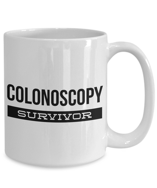 Colonoscopy Gag Gift Coffee Mug - Colonoscopy Survivor Funny Coffee Cup-Cute But Rude