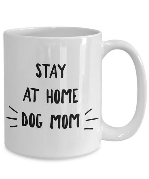 Funny Dog Mom Coffee Mugs - Stay At Home Dog Mom Ceramic Coffee Cup-Cute But Rude