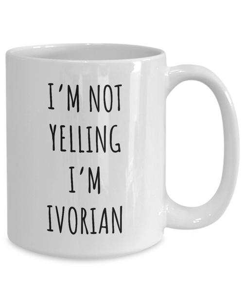 Ivory Coast Mug I'm Not Yelling I'm Ivorian Coffee Cup Ivory Coast Gift