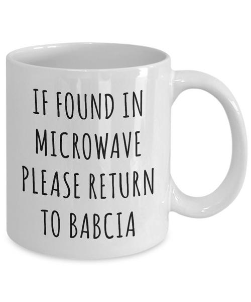 Babcia Mug, Babcia Gift, Babcia, Gift From Grandkids, If Found in Microwave Return to Babcia