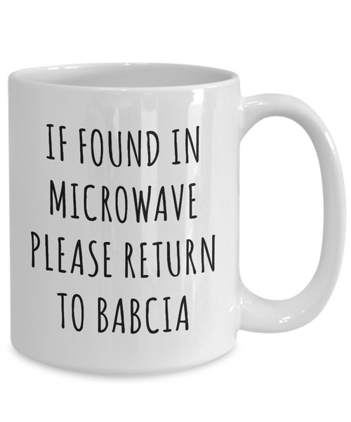 Babcia Mug, Babcia Gift, Babcia, Gift From Grandkids, If Found in Microwave Return to Babcia