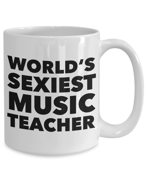 World's Sexiest Music Teacher Mug Gift Ceramic Coffee Cup-Cute But Rude