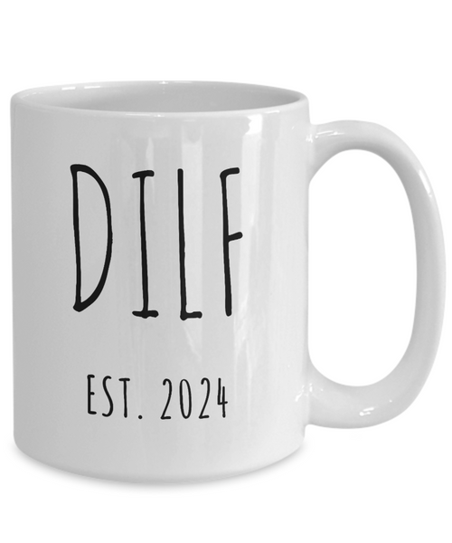 First Time Dad Gift, New Dad Gift, DILF Est 2024 Mug, First Father's Day Cup, Expecting Dad, Couples Baby Shower Gift