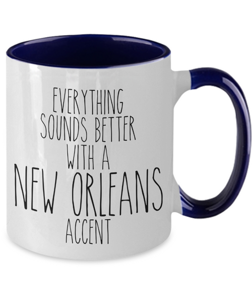 New Orleans Mug, New Orleans Gifts, Everything Sounds Better With A New Orleans Accent Two Toned Coffee Cup