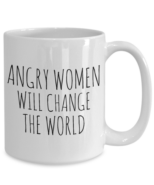 Feminist Gifts Feminism Mug Angry Women Will Change the World Coffee Cup-Cute But Rude