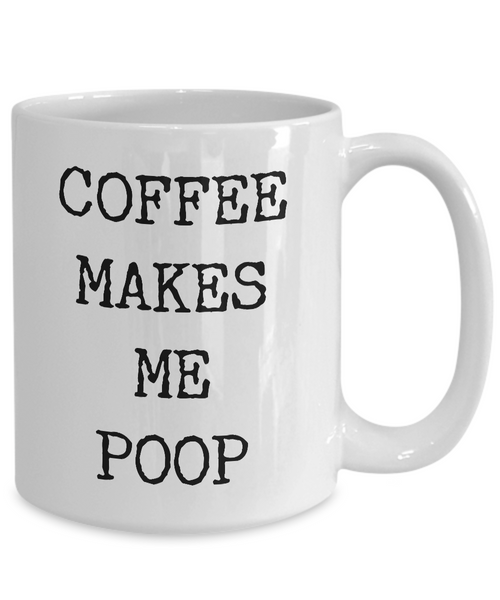 Crass Coffee Mug Coffee Makes Me Poop Mig Ceramic Coffee Cup