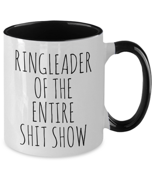 Ringleader of the Entire Shit Show Mug Two-Tone Coffee Cup Funny Gift
