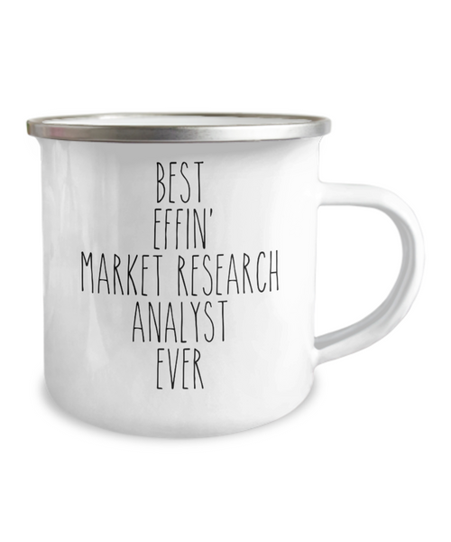 Gift For Market Research Analyst Best Effin' Market Research Analyst Ever Camping Mug Coffee Cup Funny Coworker Gifts
