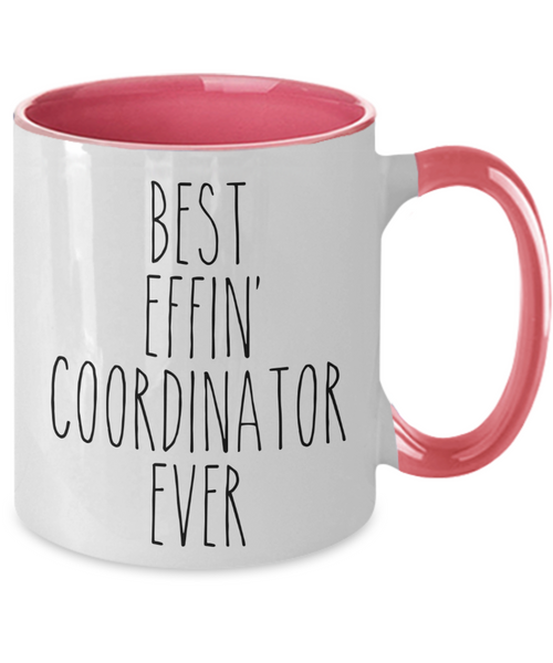 Gift For Coordinator Best Effin' Coordinator Ever Mug Two-Tone Coffee Cup Funny Coworker Gifts