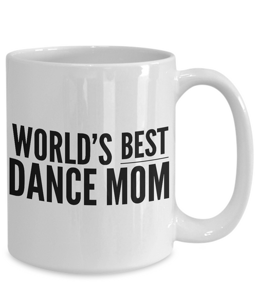 World's Best Dance Mom Mug Ceramic Coffee Cup Mom Gift-Cute But Rude