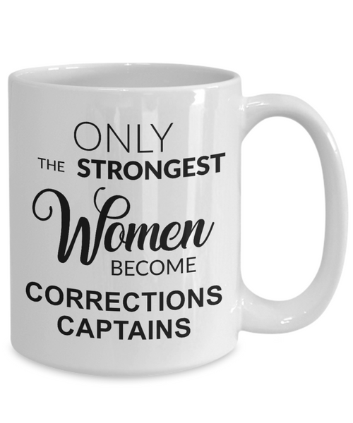 Corrections Officer Captain Gifts Only the Strongest Women Become Corrections Captains Mug Coffee Cup
