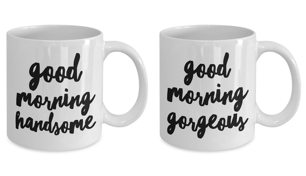 Matching Couple Mugs - Good Morning Gorgeous Coffee Mug Good Morning Handsome Mug Cute Ceramic Tea Cup Gift for Her & Him-Cute But Rude