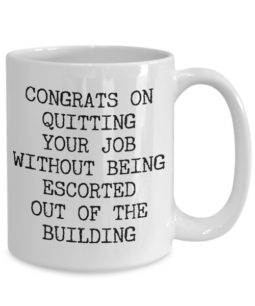 Congrats on Quitting Your Job Mug Funny Coffee Cup Gift for Coworker Leaving Boss Goodbye Co-Worker Last Day