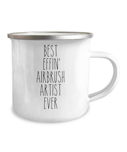 Gift For Airbrush Artist Best Effin' Airbrush Artist Ever Camping Mug Coffee Cup Funny Coworker Gifts