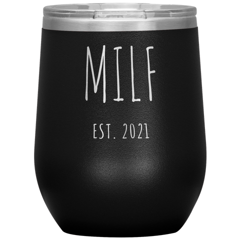 MILF Est 2021 Wine Tumbler Expecting Mom Gifts Push Present Funny Stemless Stainless Steel Insulated Tumblers BPA Free 12oz Travel Cup