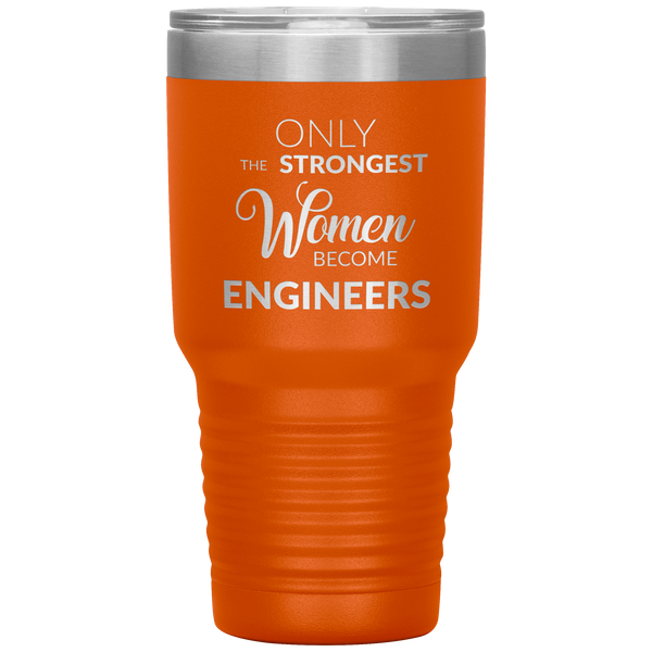Engineer Gifts for Women Only the Strongest Women Become Engineers Tumbler Travel Coffee Cup 30oz BPA Free